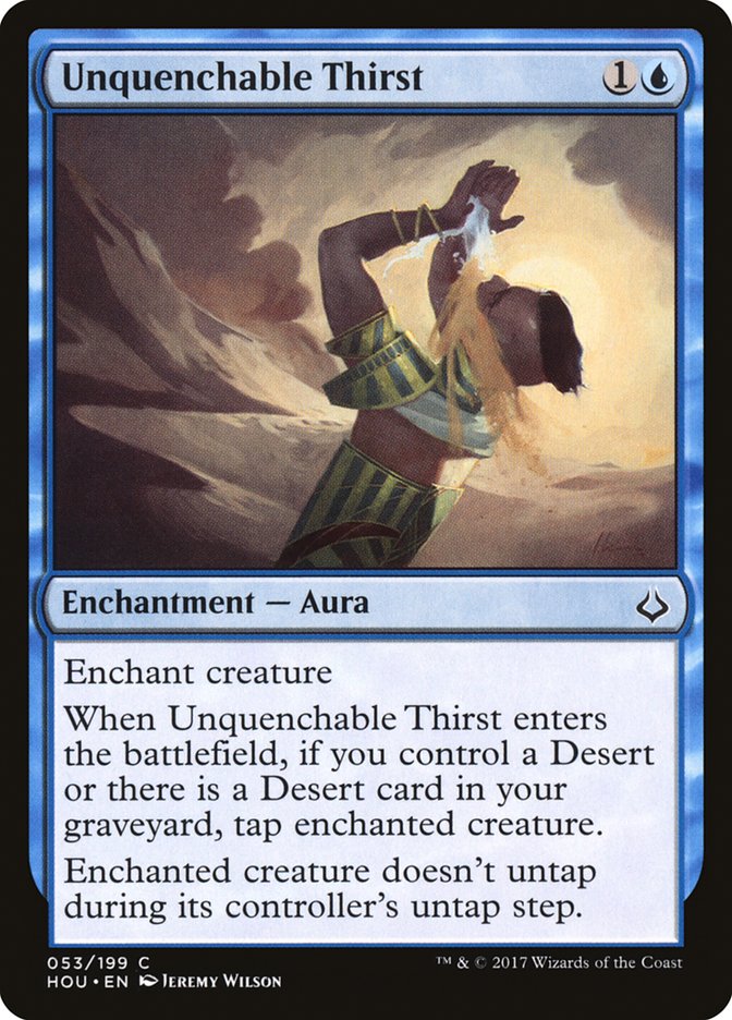 Unquenchable Thirst - Hour of Devastation (HOU)
