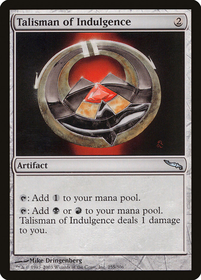 Talisman of Indulgence - Mirrodin (MRD)