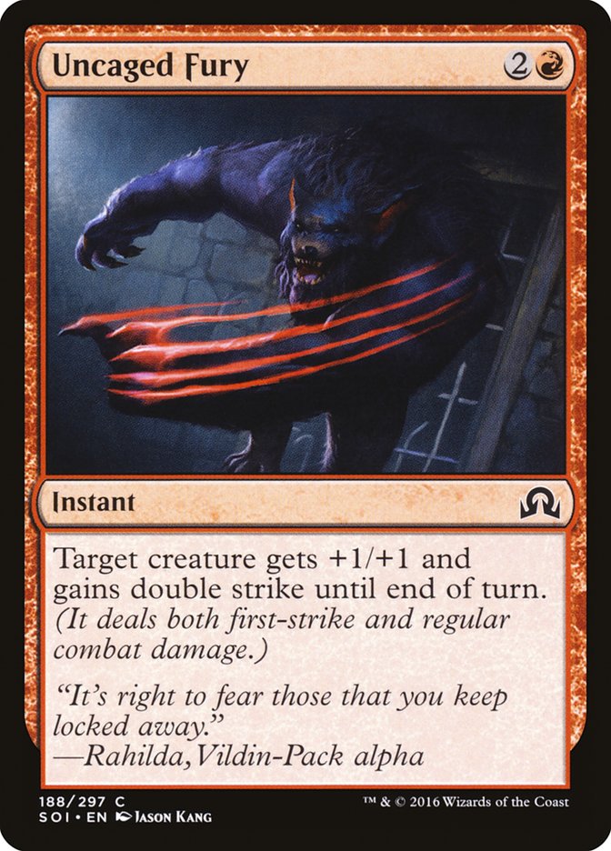 Uncaged Fury - Shadows over Innistrad (SOI)