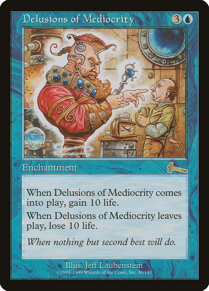 Delusions of Mediocrity - Urza's Legacy (ULG)
